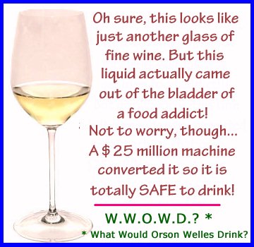 Wine OR Urine? Only NASA & Anti-Carb Food Nutjobs Know For Sure!